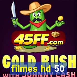 filmes hd 50